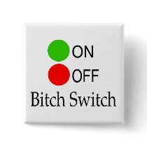 Bitch Switch