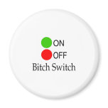 Bitch Switch magnets