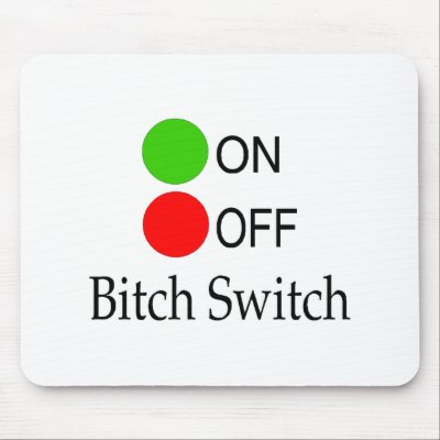 Bitch Switch by BacheloretteGirl