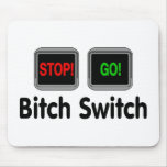 Bitch Switch