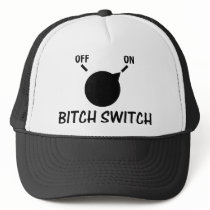 bitch switch on trucker hats