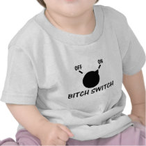 bitch switch on t shirt