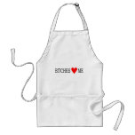 Bitches love me apron