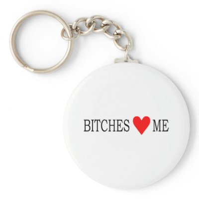 Bitches love me by Thinkdifferent