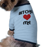 Bitches Love Me Pet Clothing