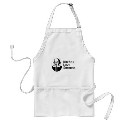 Bitches love sonnets aprons by megedsh