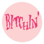 BITCHIN' stickers