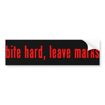 'Bite Hard' Bumper Sticker by SangiVamp
