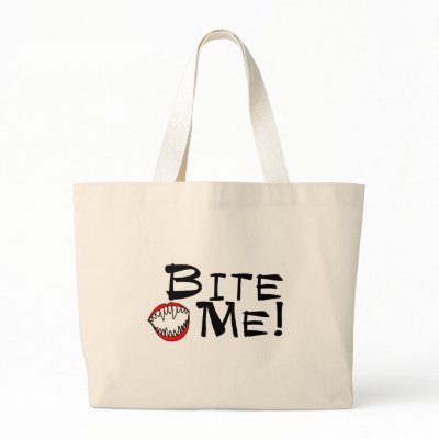Bite Me Bags by TeeZazzle