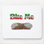 Bite Me (Cannoli) Mousepad