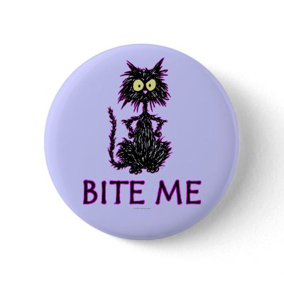 Bite Me! Cat Gift Designs by tuffkittydesigns