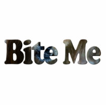 Bite Me Fun Magnet(Sculpted)