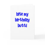 Bite my birthday butt!