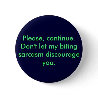 Biting Sarcasm pin by serenity_ii