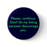 Biting Sarcasm pin buttons