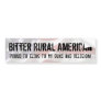 Bitter Rural American - Cling to Guns and Religion Bumper Stickers