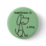 BK- Happiness is a Dog Button