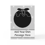 Black and White Christmas Pudding and Stars. Greeting Cards