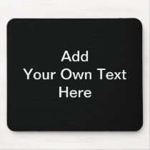 Black and White design, custom text. Mousepads