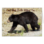 Black Bear Wildlife "Can't Bear To Be..." Card