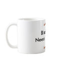 Black Belt Needs COFFEE, WARNING!, WARNING! mugs