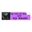 black-cat-moon, MY CAT IS BLACK..., NOT, MY MAGIC! bumper stickers