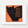 Black Cats Aren't Scary Mousepads