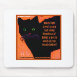 Black Cats Aren't Scary Mouse Pads