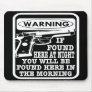 Black Found Night Found Morning Mouse Pad