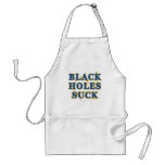 Black Holes Suck Black Holes Humour aprons