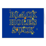 Black Holes Suck Black Holes Humour Card
