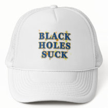 Black Holes Suck Black Holes Humour Hats