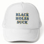 Black Holes Suck Black Holes Humour Hats