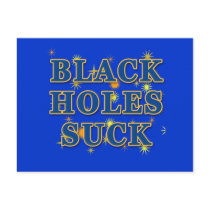 Black Holes Suck Black Holes Humour Post Cards