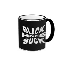 Black Holes Suck Coffee Mugs
