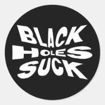 Black Holes Suck Stickers