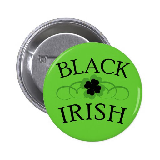 Black Irish Tshirt for St. Patrick's Day Button