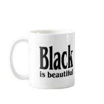 Black Is Beautiful - African American Coffee Mug