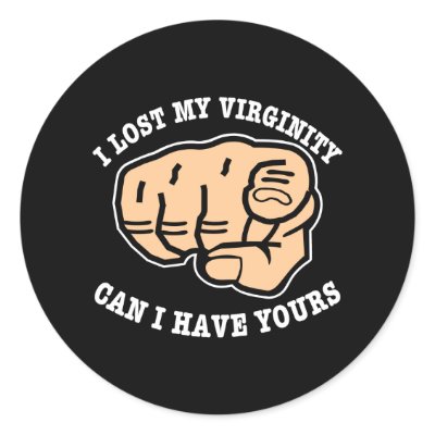 Black Lost Virginity Have Yours Round Sticker by WhiteTiger_LLC