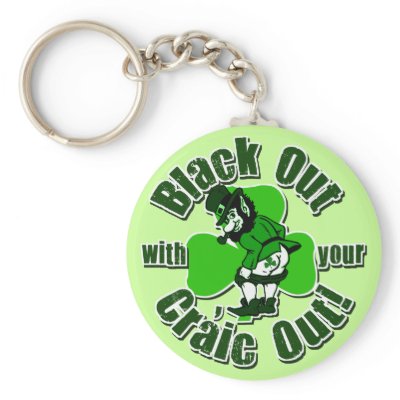 Black Out With Your Craic Out by Shamrockz
