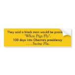 Black President Swine Flu bumper stickers