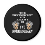 Black Punishment For Bigamy Refrigerator Magnet