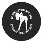Black Ride My Ass Pull Hair Round Stickers