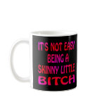 Black Skinny Little Bitch mugs