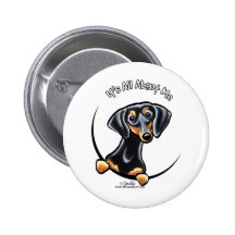 Black Tan Dachshund Its All About Me Buttons
