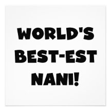 Black Text World's Best-est Nani T-shirts and Gift Personalized Announcements