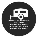 Black Trailer Park Happens Stays stickers