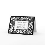 Black & White Floral Thank You Maid of Honour Card