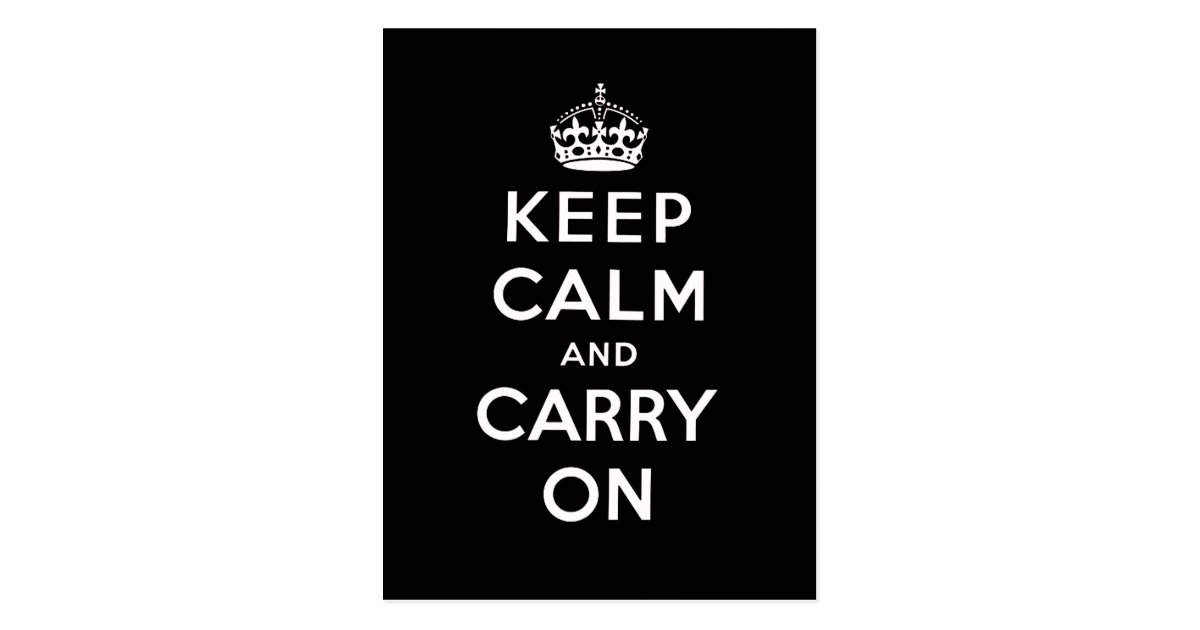 Black White Keep Calm and Carry On Postcard | Zazzle
