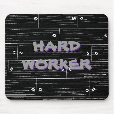 blackwood, HARD WORKER, HARD WORKER Mouse Mats by Cuchiville70